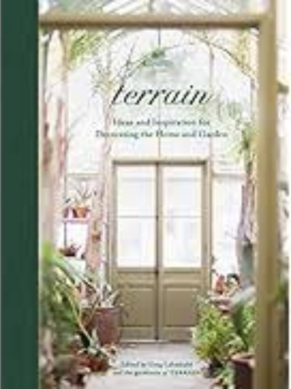 Terrain: Ideas and Inspiration for Decorating the Home and Garden Hardcover